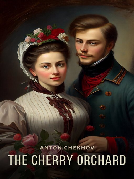Title details for The Cherry Orchard by Anton Chekhov - Available